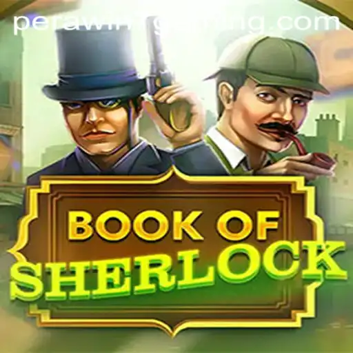 Discover the Exciting World of BookOfSherlock: A Gaming Adventure with Perawin7